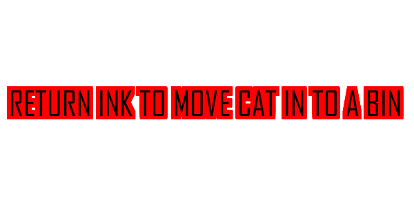 Return Ink To Move Cat In To A Bin — wheel-hd (SS)