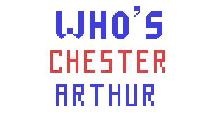 Who's Chester Arthur — sstitle (WOR)