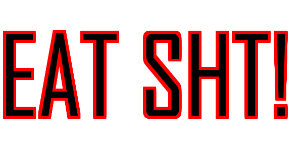 Eat Sht! — wheel-hd (SS)
