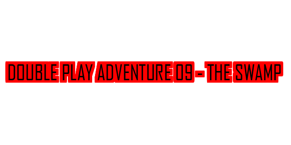 Double Play Adventure 09 - The Swamp — wheel-hd (SS)