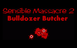 Sensible Massacre 2 - Bulldozer Butcher — sstitle (WOR)