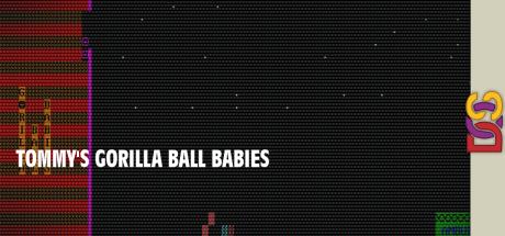 Tommy's Gorilla Ball Babies — steamgrid