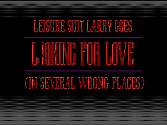 Leisure Suit Larry II - Leisure Suit Larry goes Looking for Love — sstitle (WOR)
