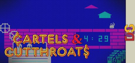 Cartels And Cutthroat$ — steamgrid