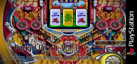 Parlor! Pro Jr. Vol. 6 - CR Tsumo Tsumo Tengoku Nan 2-kyoku — steamgrid