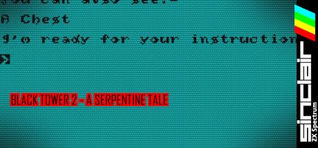 Black Tower II - A Serpentine Tale — steamgrid