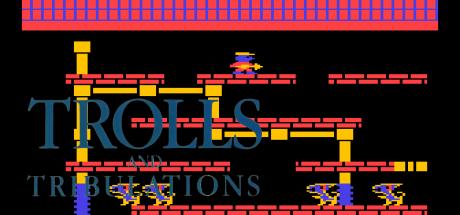 Trolls And Tribulations — steamgrid