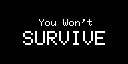 YouWontSurvive — sstitle (WOR)