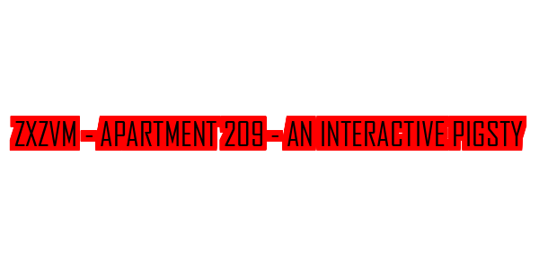 ZxZvm - Apartment 209 - An Interactive Pigsty — wheel-hd (SS)