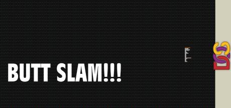 Butt Slam!!! — steamgrid