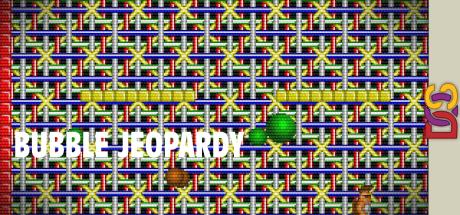 Bubble Jeopardy — steamgrid