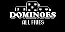 Dominoes 'All Fives' — sstitle (WOR)