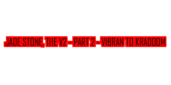 Jade Stone, The v2 - Part 2 - Vibran to Kradoom — wheel-hd (SS)