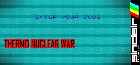 Thermo Nuclear War — steamgrid