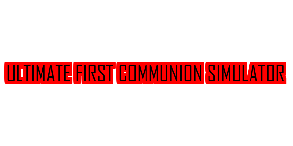 Ultimate First Communion Simulator — wheel-hd (SS)