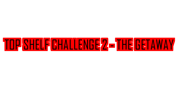 Top Shelf Challenge 2 - The Getaway — wheel-hd (SS)