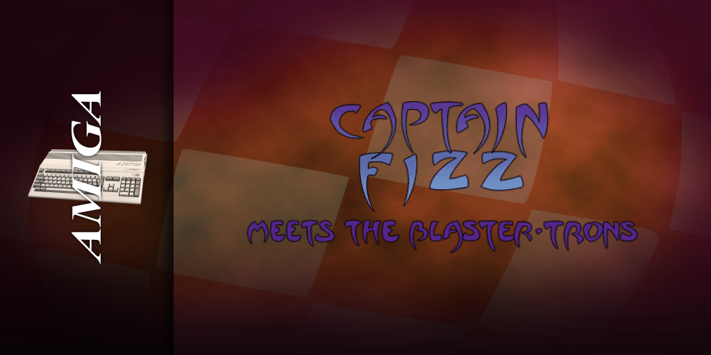 Captain Fizz Meets the Blaster-Trons — screenmarquee (EU)