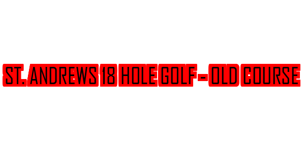 St. Andrews 18 Hole Golf - Old Course — wheel-hd (SS)