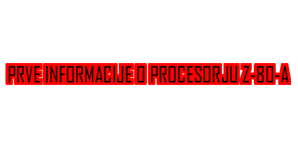 Prve Informacije O Procesorju Z-80-A — wheel-hd (SS)