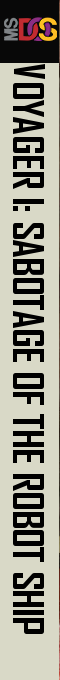 Voyager 1 - Sabotage Of The Robot Ship — box-2D-side (US)
