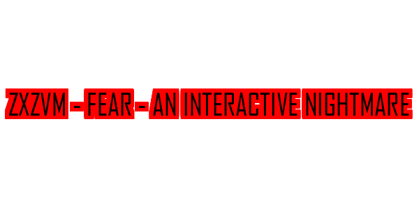 ZxZvm - Fear - An Interactive Nightmare — wheel-hd (SS)