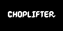 Choplifter — sstitle (WOR)