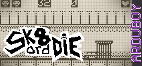 Sk8 Ard Die — steamgrid