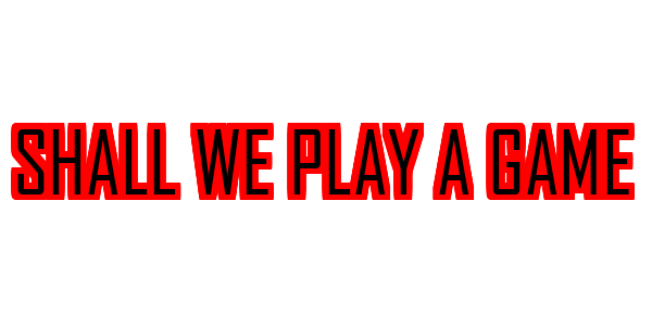 Shall We Play a Game — wheel-hd (SS)