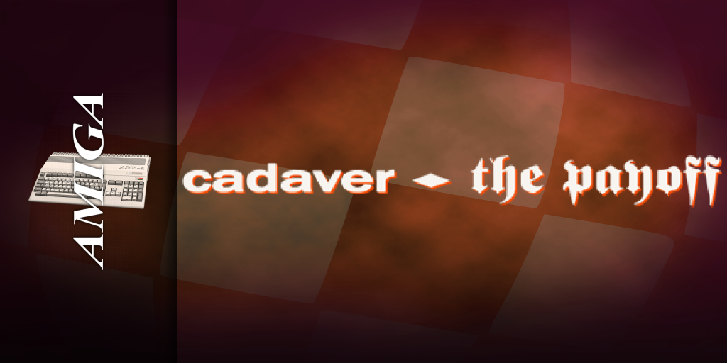 Cadaver - The Payoff — screenmarquee (WOR)