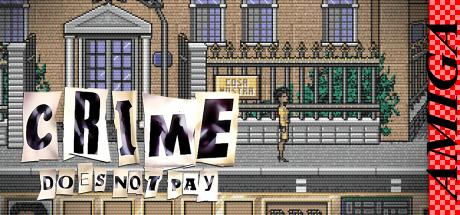 Crime Does Not Pay — steamgrid