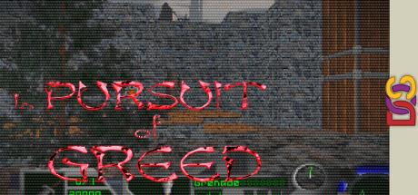 In Pursuit Of Greed — steamgrid