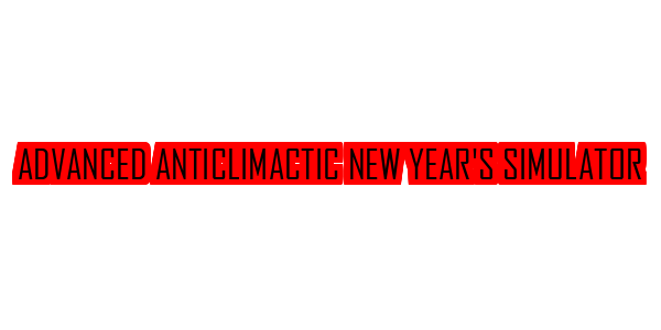 Advanced Anticlimactic New Year's Simulator — wheel-hd (SS)