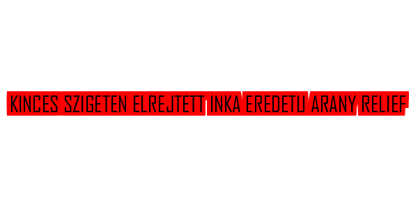 Kinces Szigeten Elrejtett Inka Eredetu Arany Relief — wheel-hd (SS)