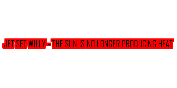 Jet Set Willy - The Sun is no Longer Producing Hea — wheel-hd (SS)