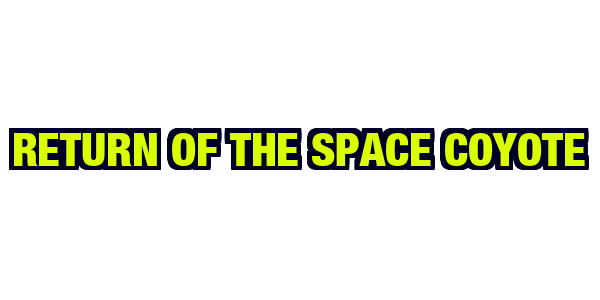 Return of the Space Coyote — wheel-hd (CUS)