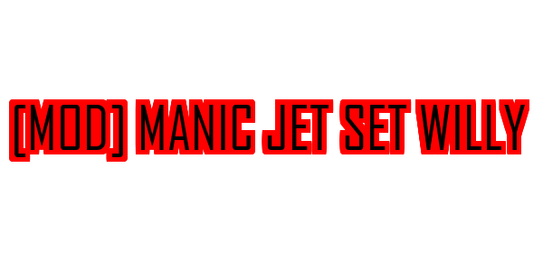 [MOD] Manic Jet Set Willy — wheel-hd (SS)