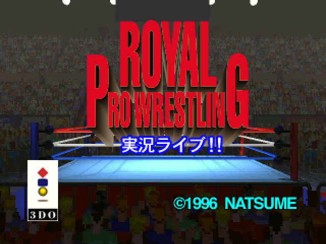 Royal Pro Wrestling - Jikkyō Live!! — sstitle (JP)
