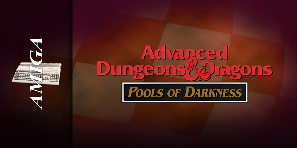 Advanced Dungeons & Dragons - Pools of Darkness - A Forgotten Realms Fantasy Role-Playing Epic, Vol.IV — screenmarquee (US)
