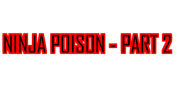 Ninja Poison - Part 2 — wheel-hd (SS)