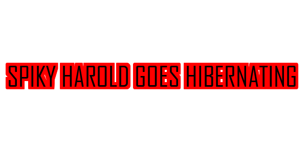 Spiky Harold Goes Hibernating — wheel-hd (SS)