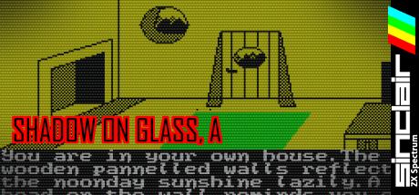 A Shadow on Glass — steamgrid