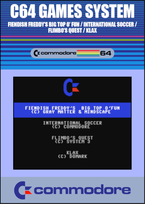 C64 Games System : Fiendish Freddy's Big Top o' Fun / International Soccer / Flimbo's Quest / Klax box art