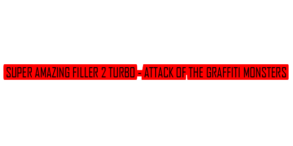 Super Amazing Filler II Turbo - Attack of the Graffiti Monsters — wheel-hd (SS)