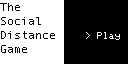 The Social Distance Game — sstitle (WOR)