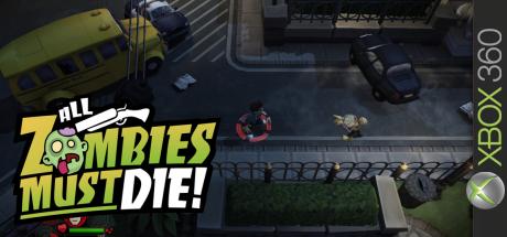 All Zombies Must Die! — steamgrid