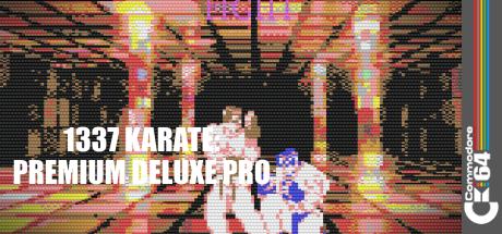 1337 Karate - Premium Deluxe Pro — steamgrid