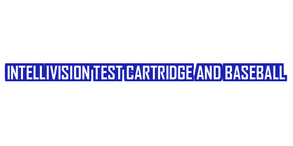 Intellivision Test Cartridge And Baseball — wheel-hd (SS)