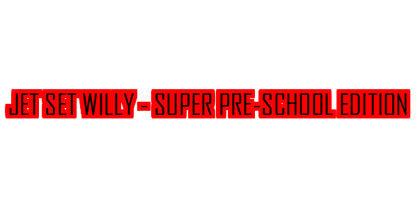 Jet Set Willy - Super Pre-School Edition — wheel-hd (SS)