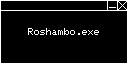 Roshambo — sstitle (WOR)