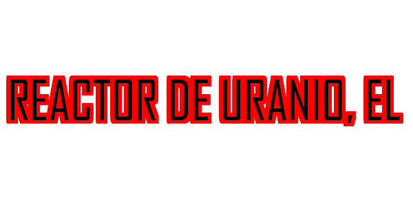 Reactor de Uranio, El — wheel-hd (SS)